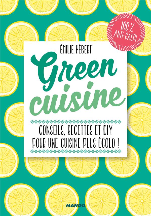 Green cuisine ; conseils, recettes et DIY pour une cuisine plus écolo ! - flash vidéo