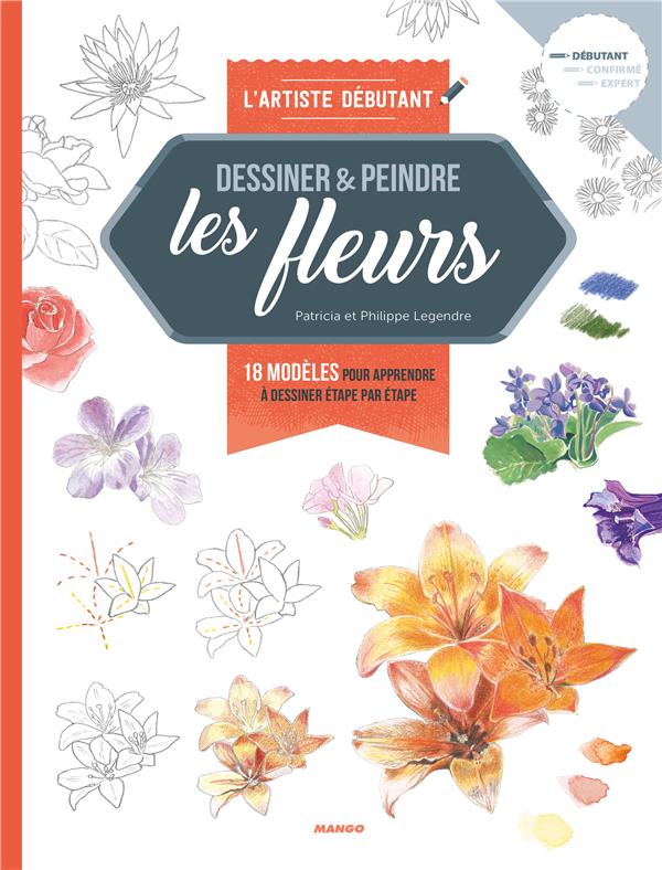 Dessiner & peindre les fleurs ; 18 modèles pour apprendre à dessiner étape par étape - flash vidéo