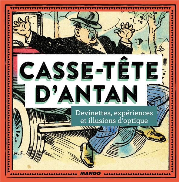 Casse-tête d'antan ; devinettes, expériences et illusions d'optique