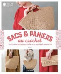 Sacs et paniers au crochet ; toute la technique expliquée et 30 modèles à crocheter