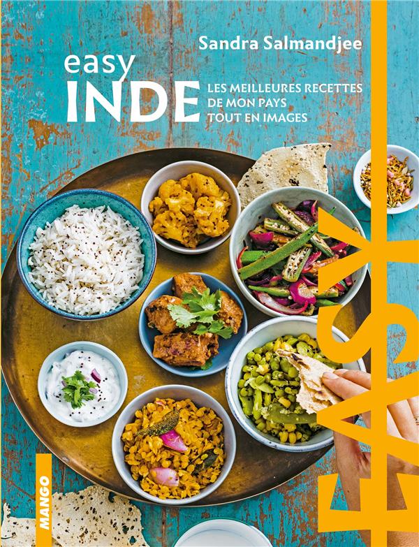 Easy Inde ; les meilleures recettes de mon pays tout en images