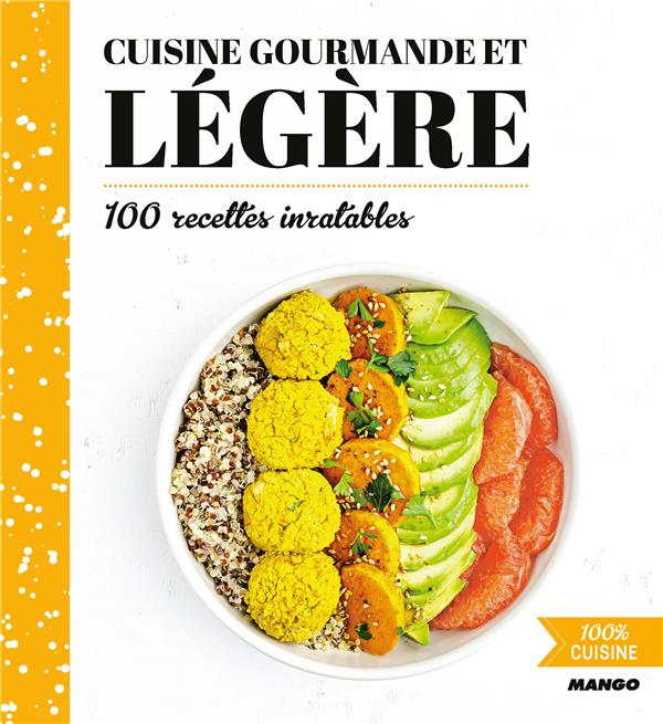 Cuisine gourmande et légère : 100 recettes inratables - flash vidéo