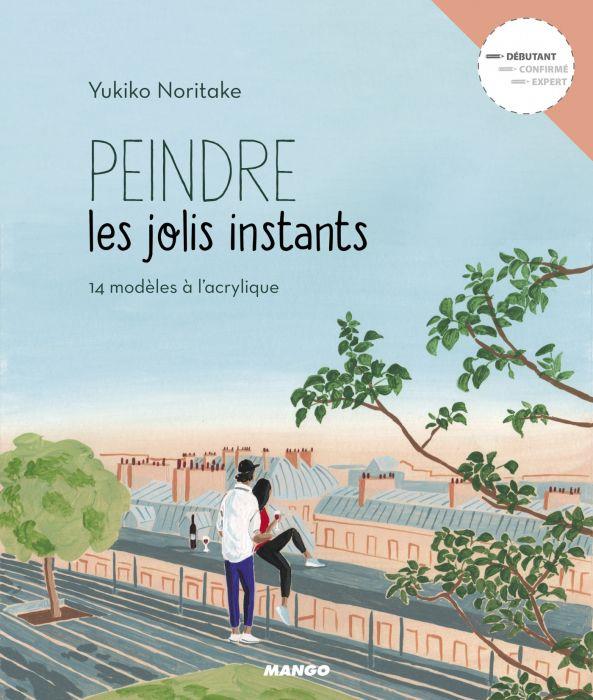 Peindre les jolis instants ; 14 modèles à l'acrylique - flash vidéo