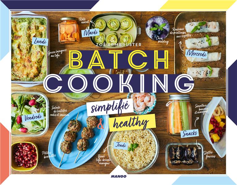 Batch cooking simplifié ; préparez le we, c'est pret pour la semaine ! - flash vidéo