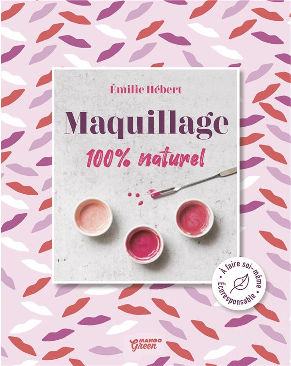 Maquillage 100 % naturel - flash vidéo