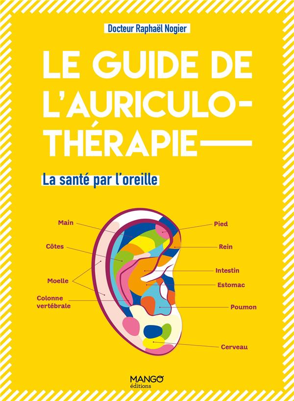 Le guide de l'auriculothérapie : la santé par l'oreille - flash vidéo