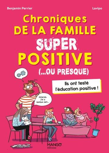 Chroniques de la famille super positive (... ou presque) - flash vidéo