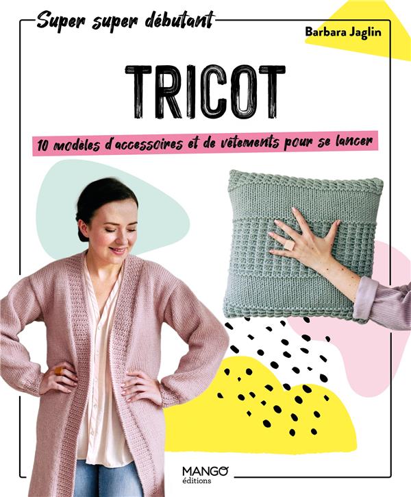 Tricot : 10 modèles d'accessoires et de vâtements pour se lancer - flash vidéo