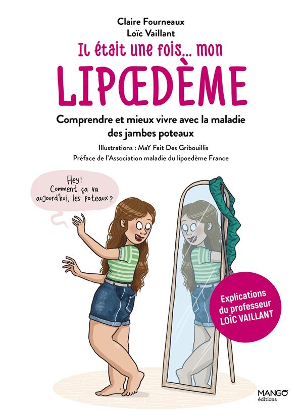 Il était une fois mon lipoedème : comprendre et mieux vivre avec la maladie des jambes poteaux