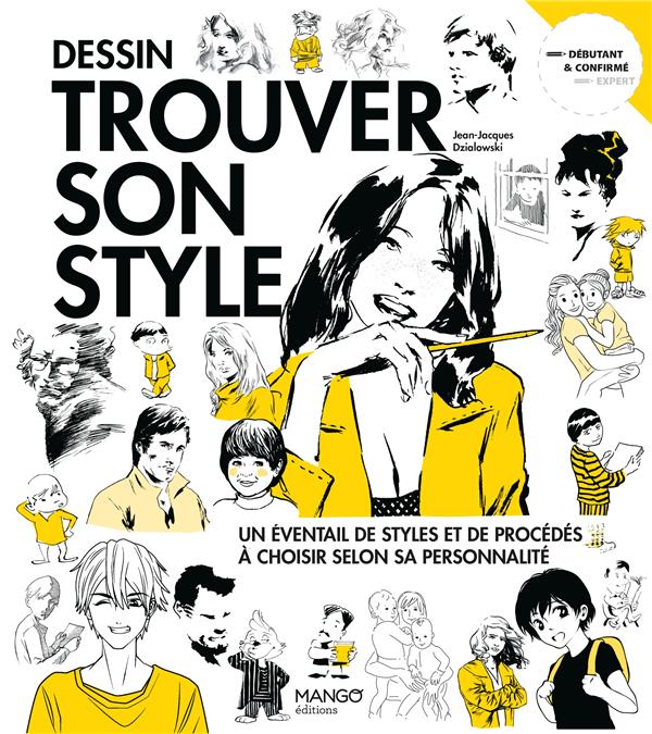 Dessin trouver son style : un éventail de styles et de procédés à choisir selon sa personnalité