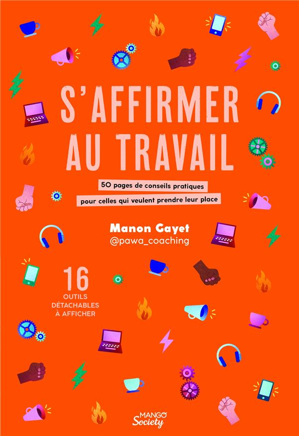 S'affirmer au travail : 50 pages de conseils pratiques pour celles qui veulent prendre leur place - flash vidéo