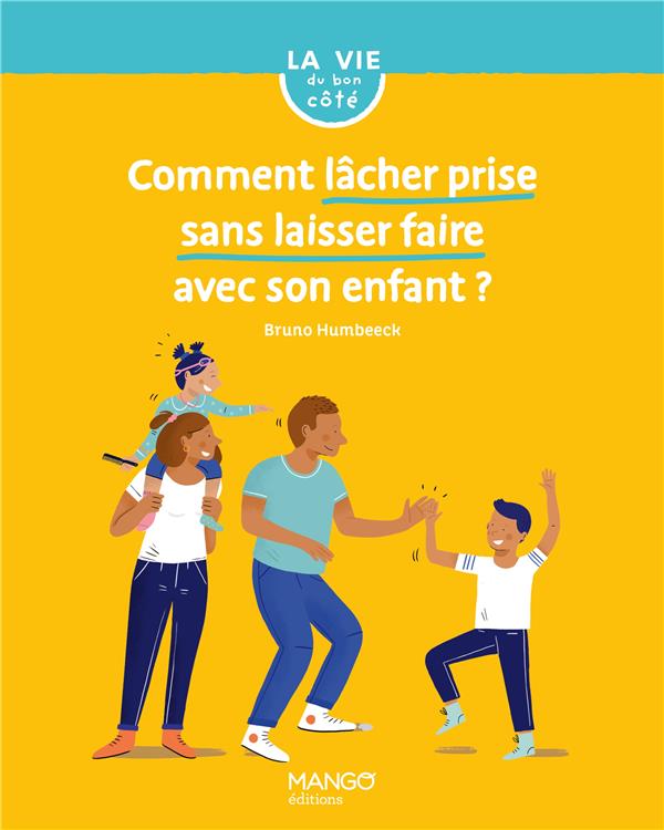 Comment lâcher prise sans laisser faire avec son enfant ? - flash vidéo