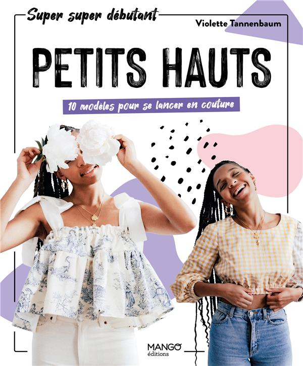 Petits hauts : 10 modèles pour se lancer en couture - flash vidéo
