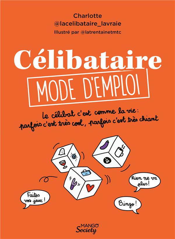 Célibataire, mode d'emploi : le célibat, c'est comme la vie, parfois c'est très cool, parfois c'est très chiant - flash vidéo