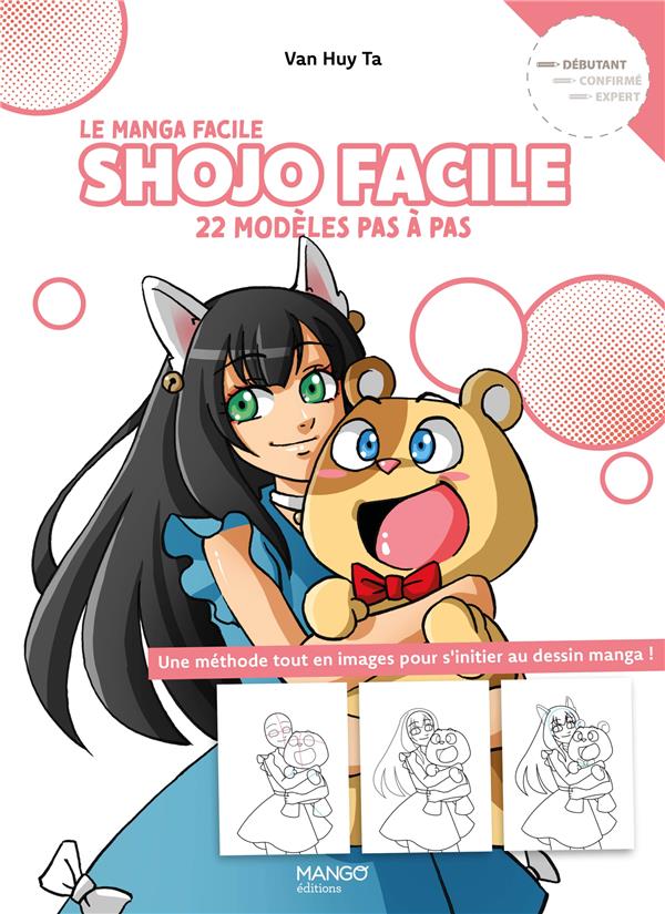 Le manga facile : Shojo facile : 22 modèles pas à pas