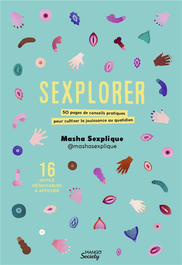 Sexplorer : 50 pages de conseils pratiques pour cultiver la jouissance au quotidien - flash vidéo