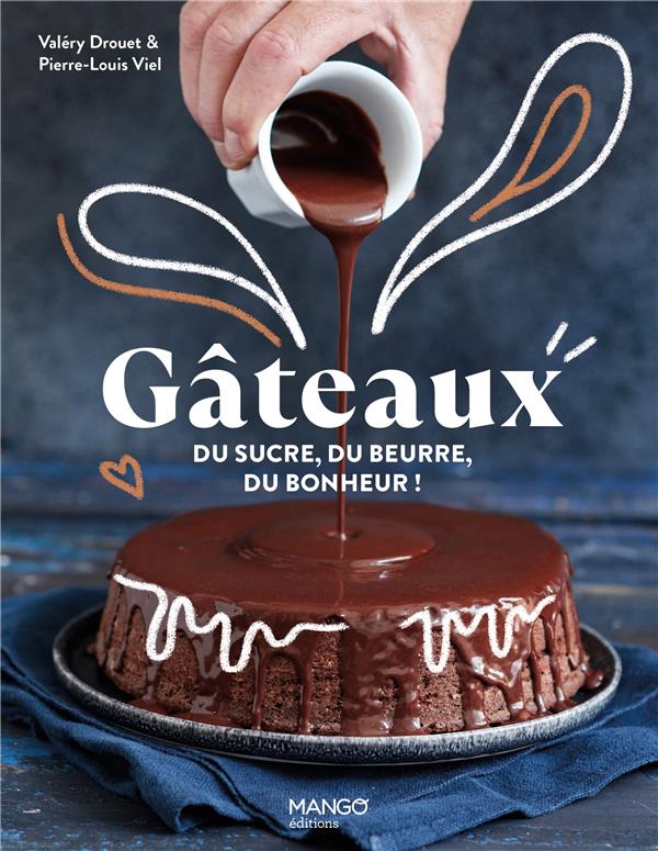Gâteaux ! du sucre, du beurre, du bonheur ! Les meilleures recettes pour tous les jours - flash vidéo