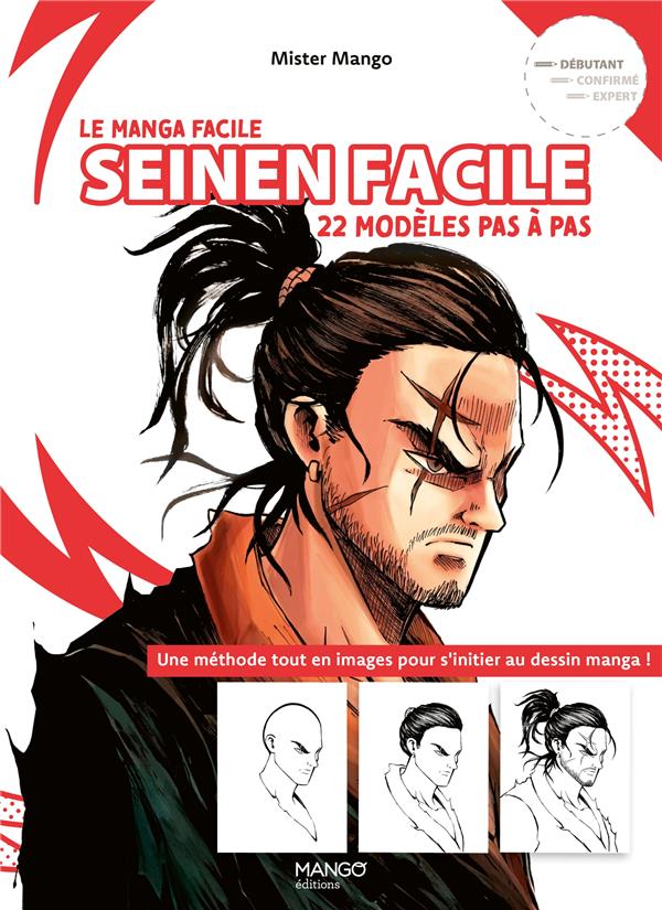 Le manga facile : Seinen facile : 22 modèles pas à pas