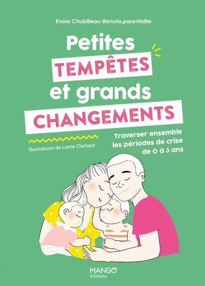 Petites tempêtes et grands changements : Traverser ensemble les périodes de crise de 0 à 3 ans