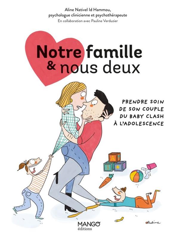Notre famille & nous deux : Prendre soin de son couple du baby clash à l'adolescence