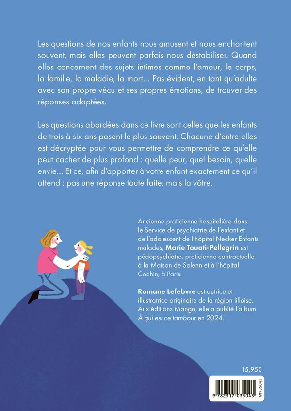 « Est-ce que tu m'aimes quand tu es en colère contre moi ? » Les grandes questions des enfants décryptés pour trouver vos réponses de parents