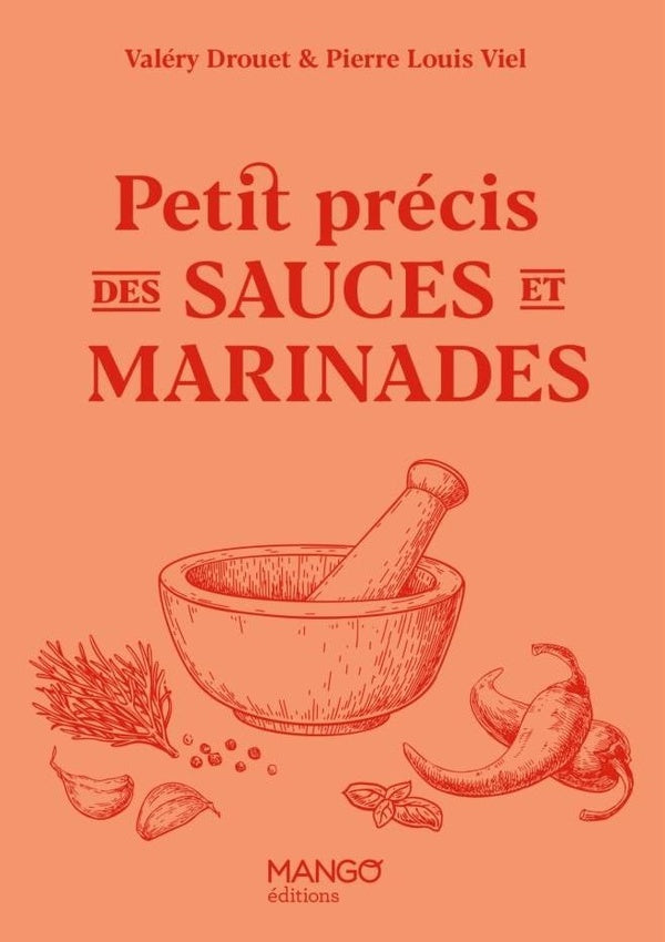 Petit précis des sauces et marinades