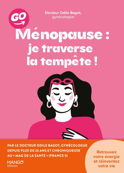 Ménopause : je traverse la tempête ! Retrouvez votre énergie et réinventez votre vie