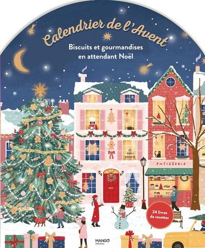 Calendrier de l'avent : Biscuits et gourmandises en attendant Noël : 24 livres de recettes