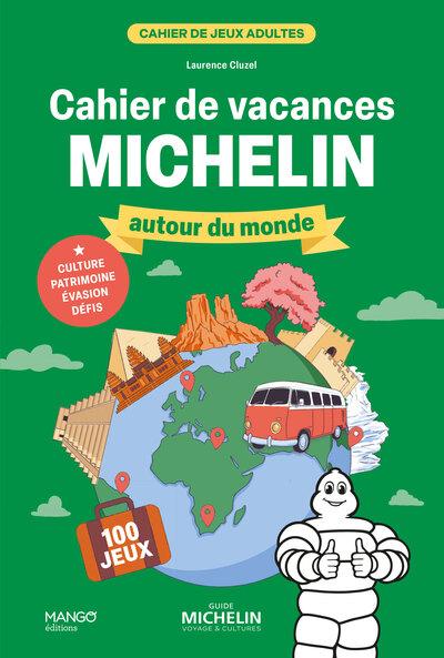 Cahier de vacances adultes : Michelin : Autour du monde