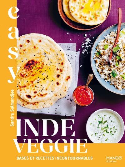 Easy Inde veggie : Bases et recettes incontournables
