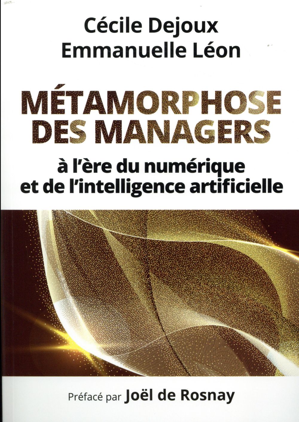 Metamorphose des managers - a l'ere du numerique et de l'intelligence artificielle