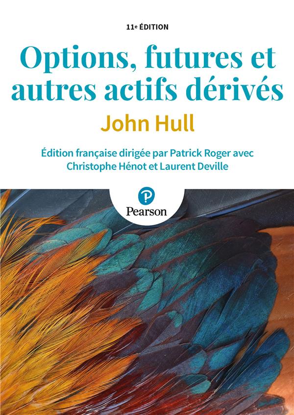 Options, futures et autres actifs dérivés (11e édition)