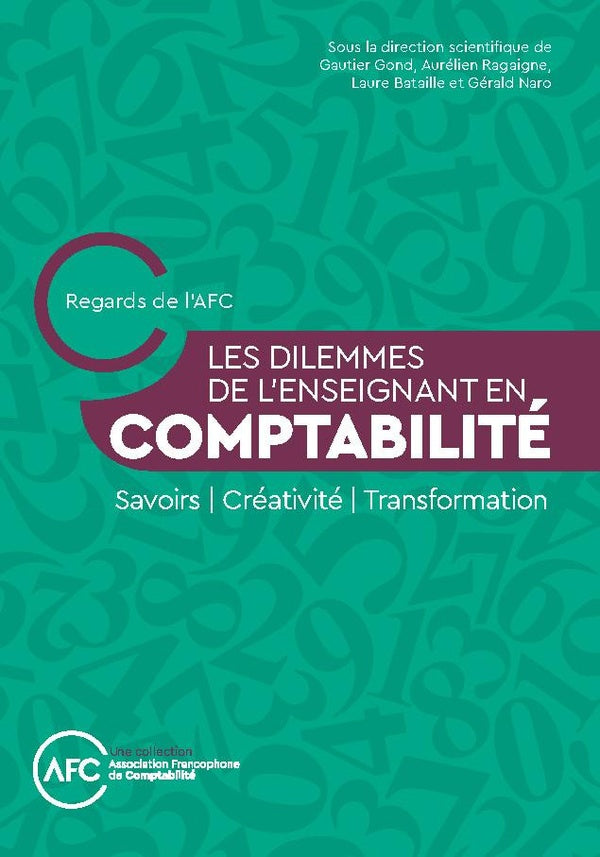Les dilemmes de l'enseignant en comptabilité : Savoir / Créativité / Transitions