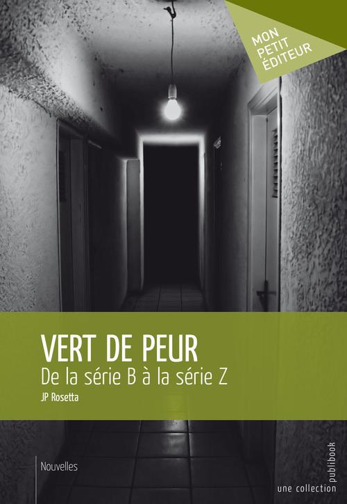 Vert de peur ; de la série B à la série Z