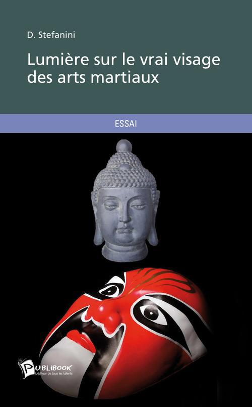 Lumière sur le vrai visage des arts martiaux
