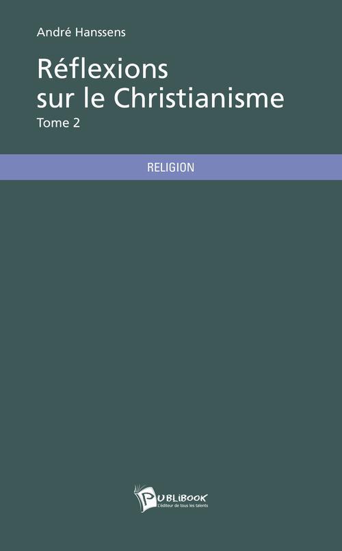 Réflexions sur le christianisme Tome 2