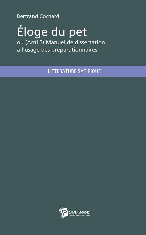 Éloge du pet : ou (Anti ?) Manuel de dissertation à l'usage des préparationnaires