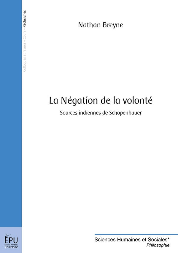 La négation de la volonté : sources indiennes de Schopenhauer