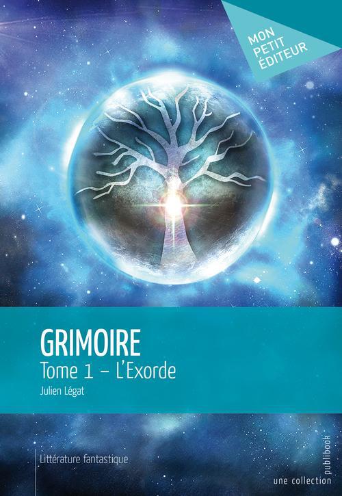 Grimoire Tome 1 ; l'exorde
