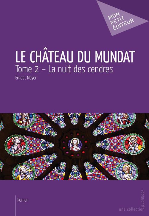 Le château du Mundat Tome 2 ; la nuit des cendres