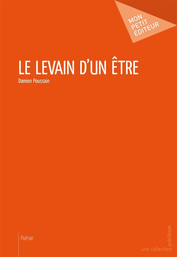 Le levain d'un être