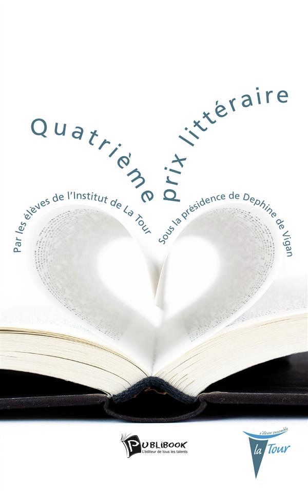 Quatrième prix littéraire de l'Institut de la Tour ; sous la présidence de Delphine de Vigan
