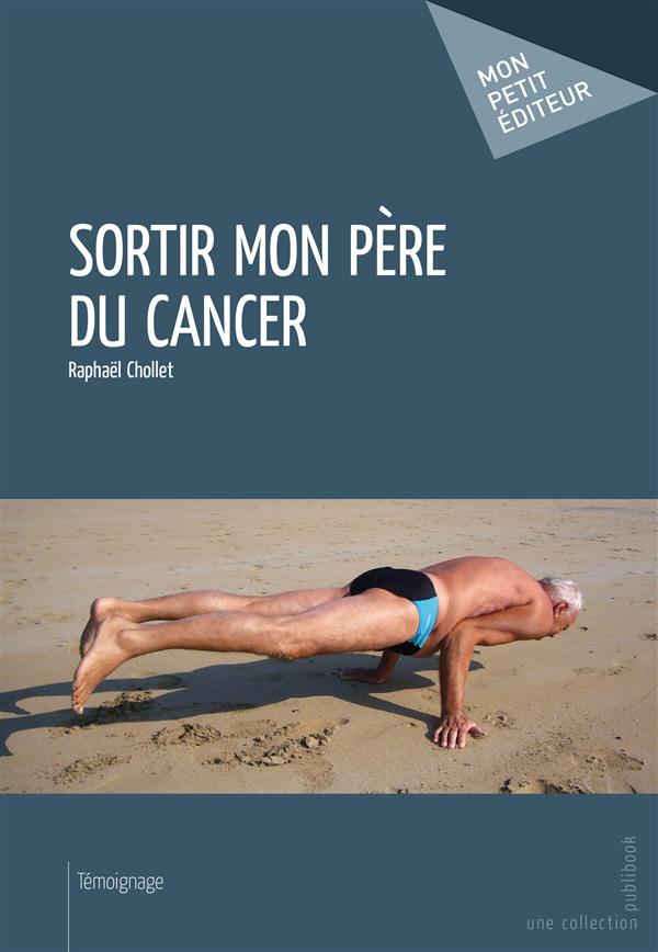 Sortir mon père du cancer
