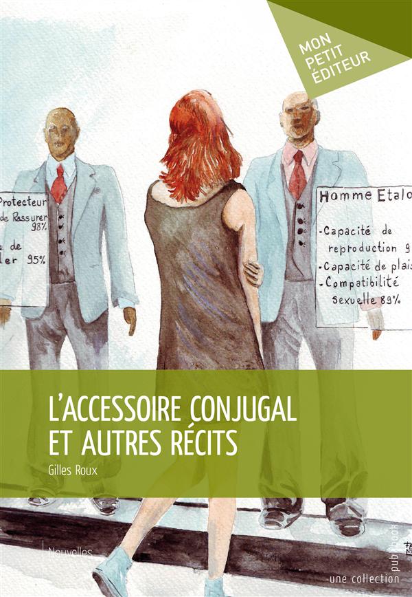 L'accessoire conjugal et autres récits