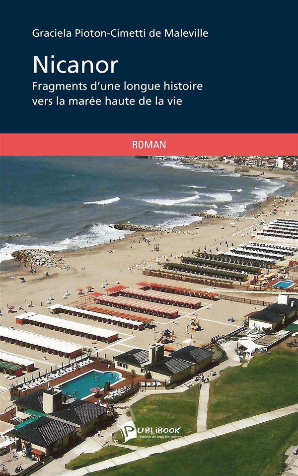 Nicanor ; fragments d'une longue histoire vers la marée haute de la vie