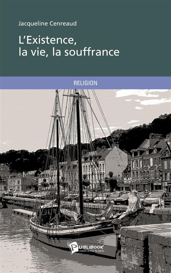 L'existence, la vie, la souffrance