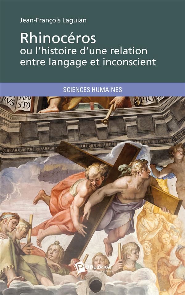 Rhinocéros ou l'histoire d'une relation entre langage et inconscient