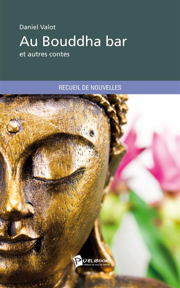 Au Bouddha bar et autres contes