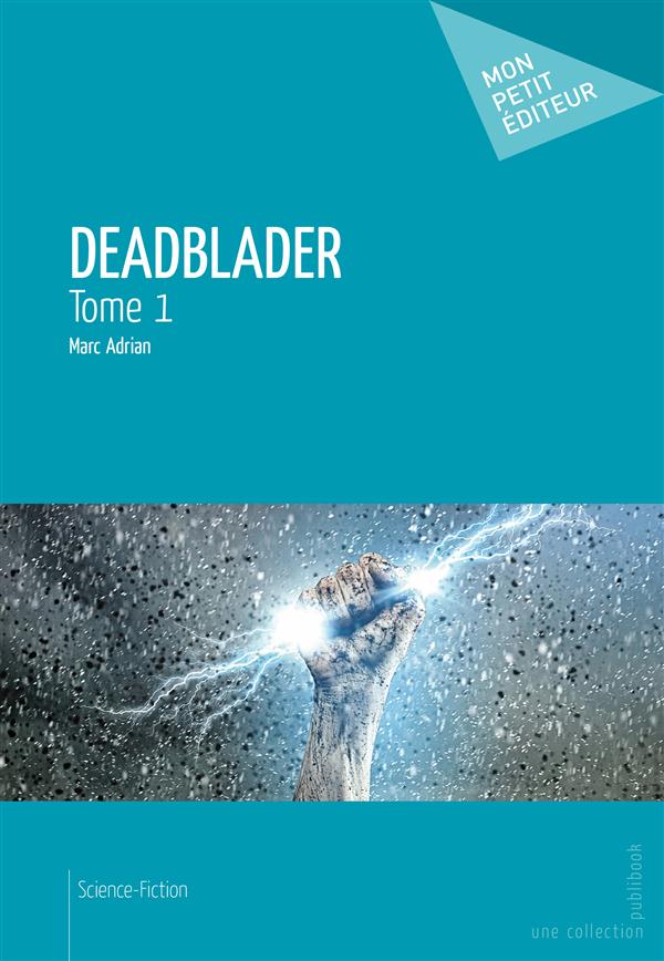 Deadblader Tome 1