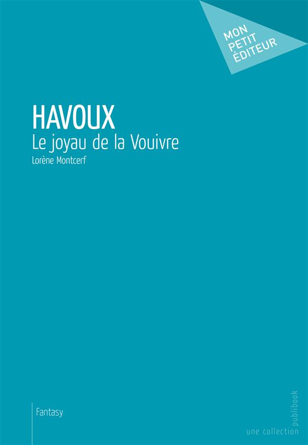 Havoux, le joyau de la Vouivre